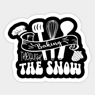 Funny Baking Through the Snow, Winter Baker Cooking Mom Sticker